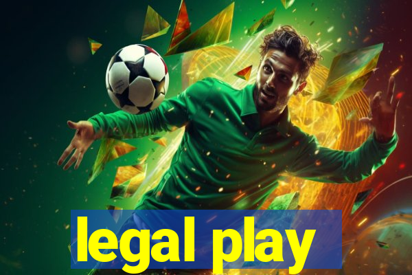 legal play